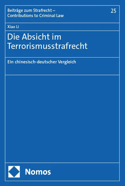 Cover: Die Absicht im Terrorismusstrafrecht (E-Book) von Xiao Li