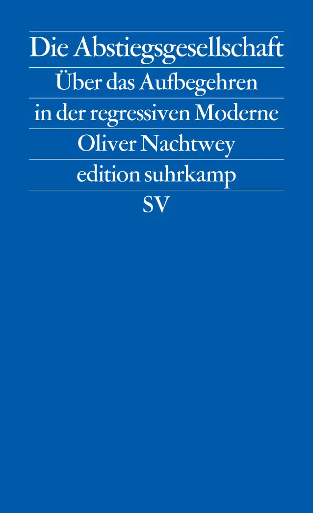 Buchcover von 'Die Abstiegsgesellschaft' - Taschenbuch von Oliver Nachtwey