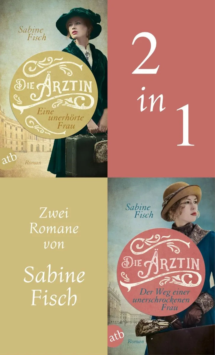 Cover: Die Ärztin - Eine unerhörte Frau & Der Weg einer unerschrockenen Frau (E-Book) von Sabine Fisch