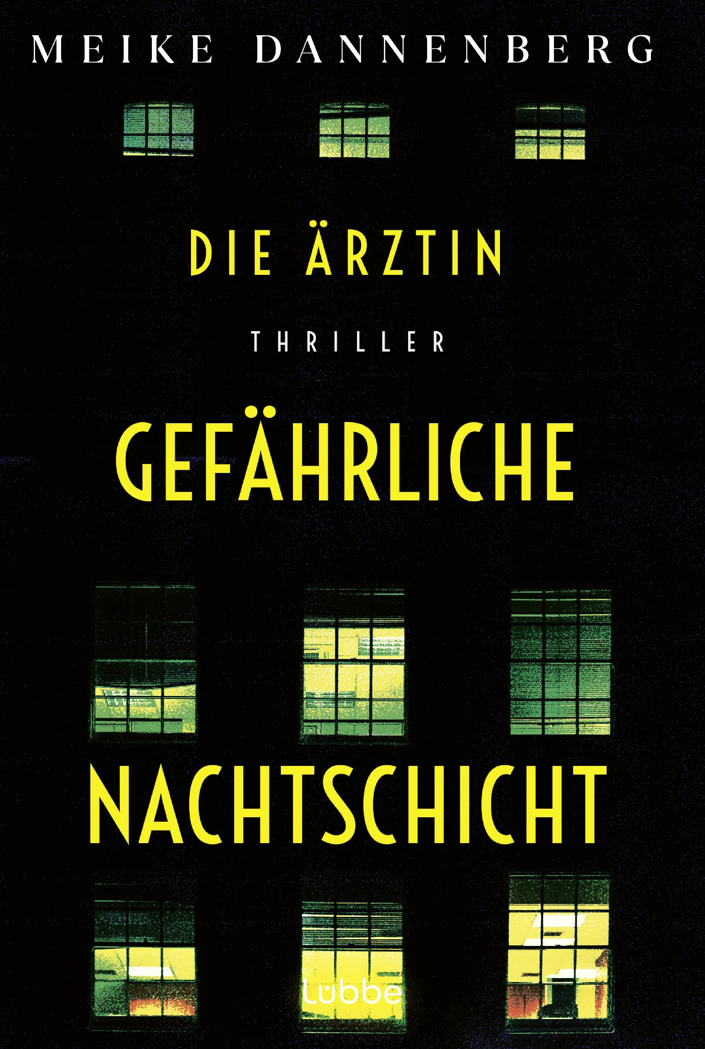 Cover: Die Ärztin - Gefährliche Nachtschicht (E-Book) von Meike Dannenberg