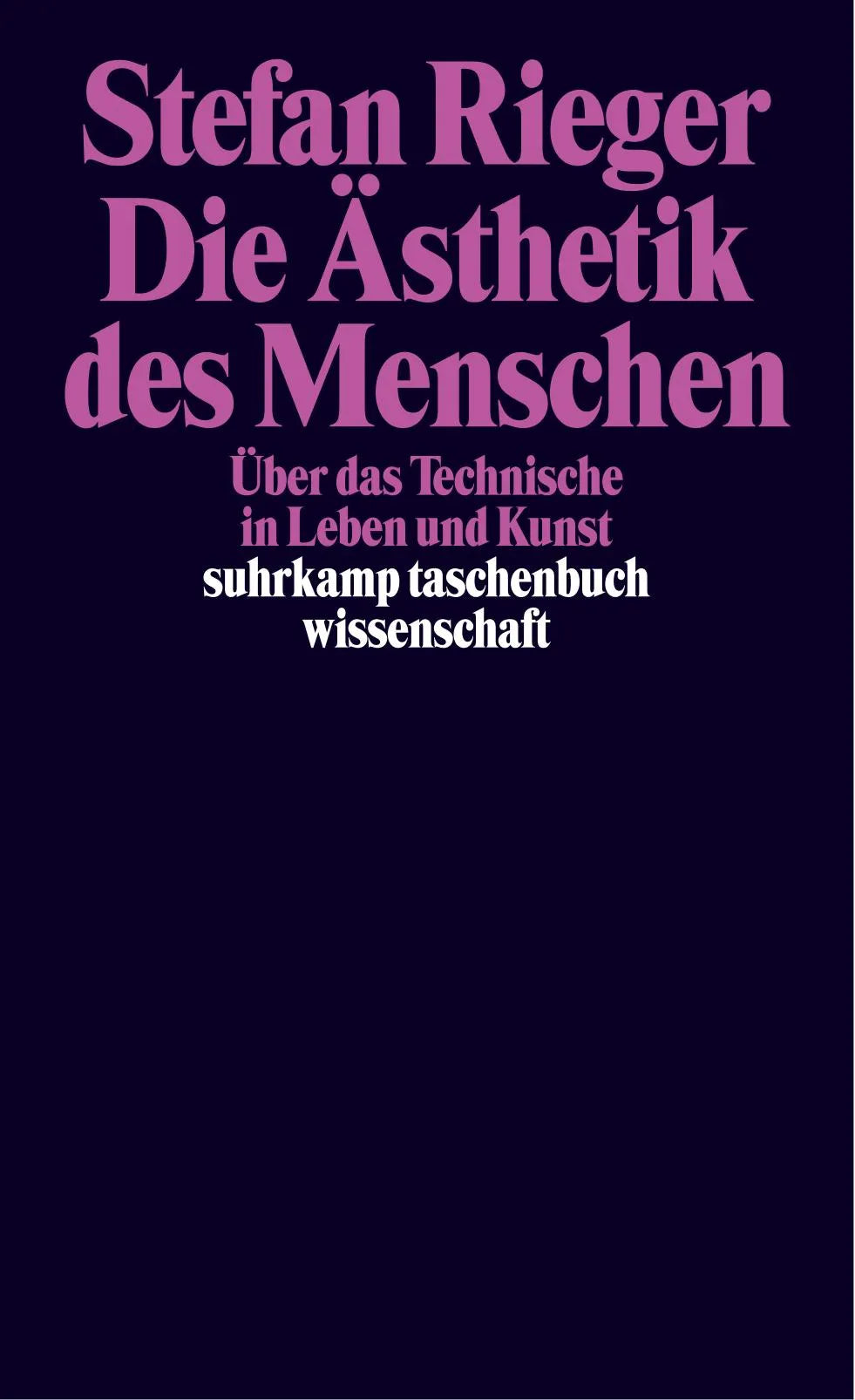 Buchcover von 'Die Ästhetik des Menschen' - Taschenbuch von Stefan Rieger