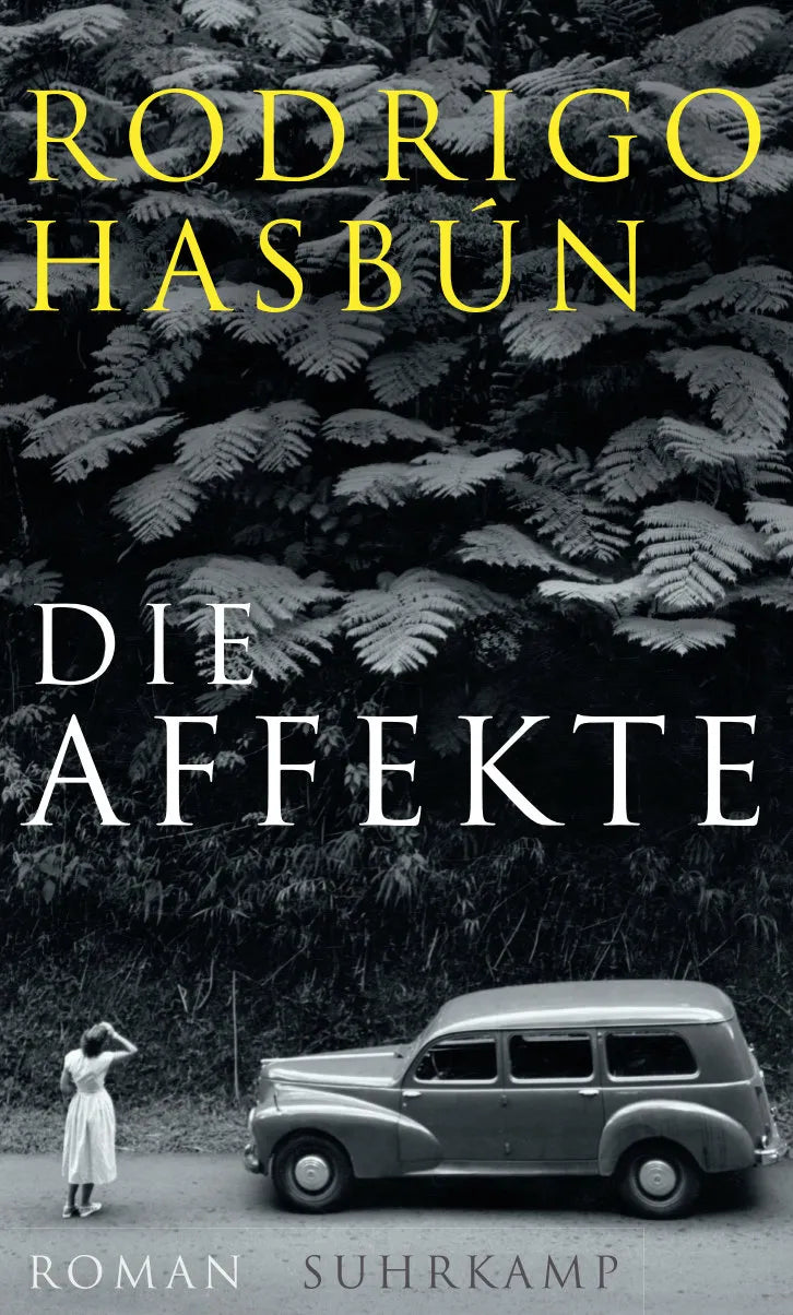 Buchcover von 'Die Affekte' - Gebundene Ausgabe von Rodrigo Hasbún
