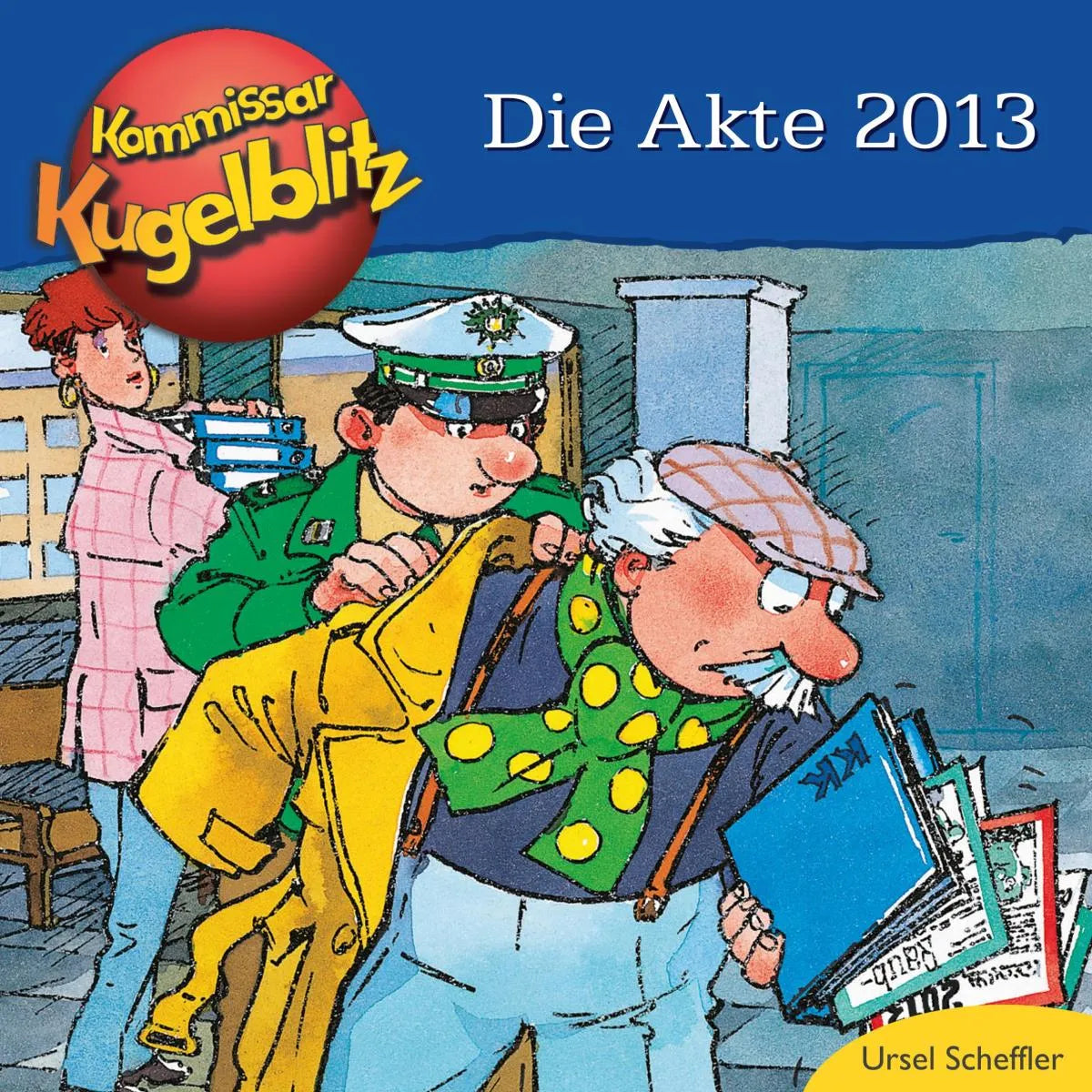 Cover: Die Akte 2013 - Kommissar Kugelblitz (Hörbuch Download) von Ursel Scheffler