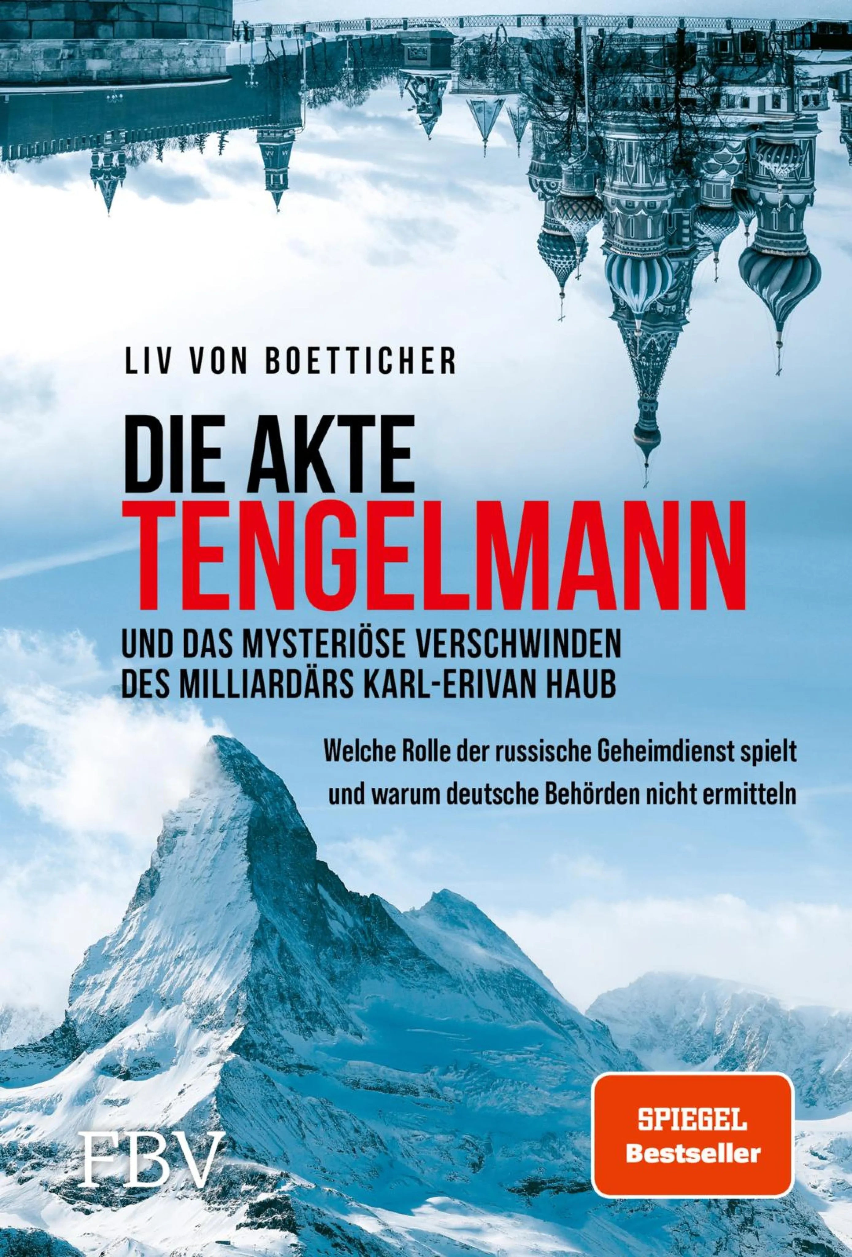 Cover: Die Akte Tengelmann und das mysteriöse Verschwinden des Milliardärs Karl-Erivan Haub (E-Book) von Liv von Boetticher