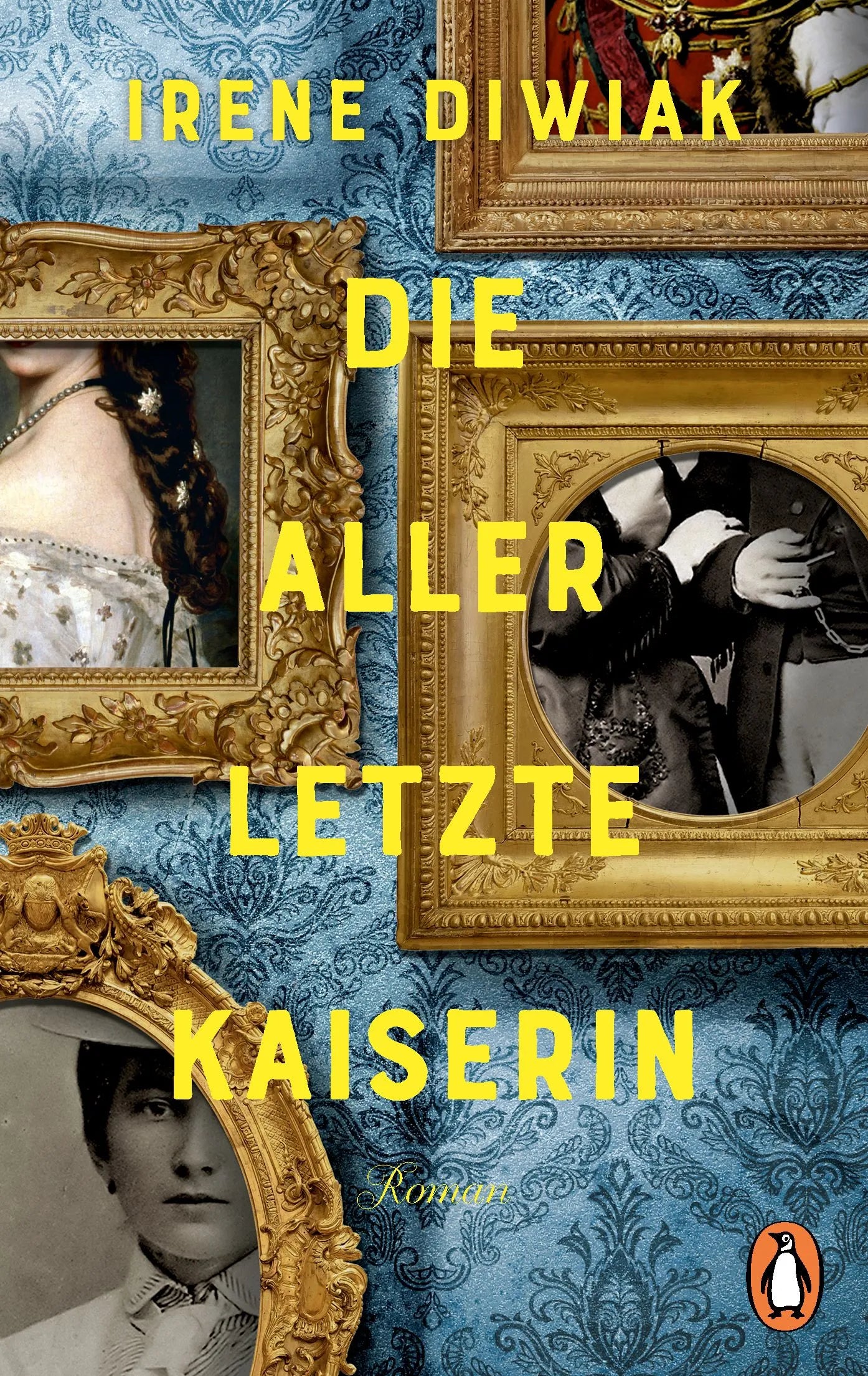 Cover: Die allerletzte Kaiserin (Taschenbuch) von Irene Diwiak