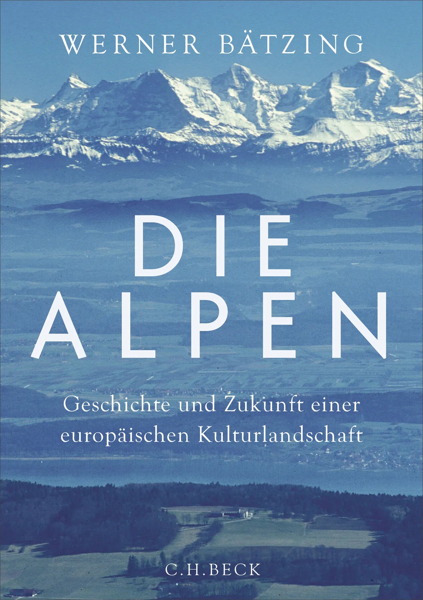 Cover: Die Alpen (Hardcover) von Werner Bätzing