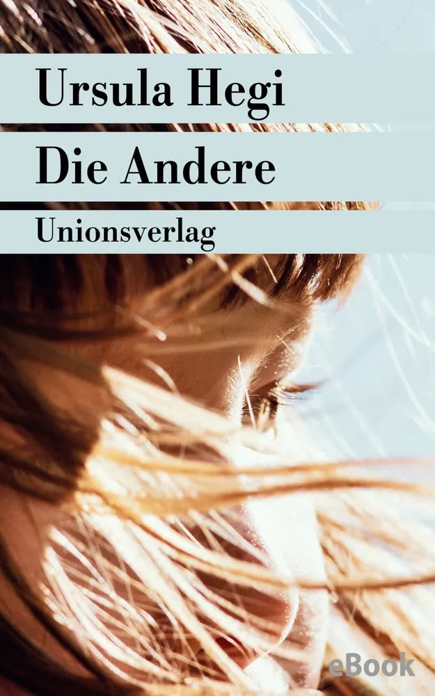 Cover: Die Andere (E-Book) von Ursula Hegi