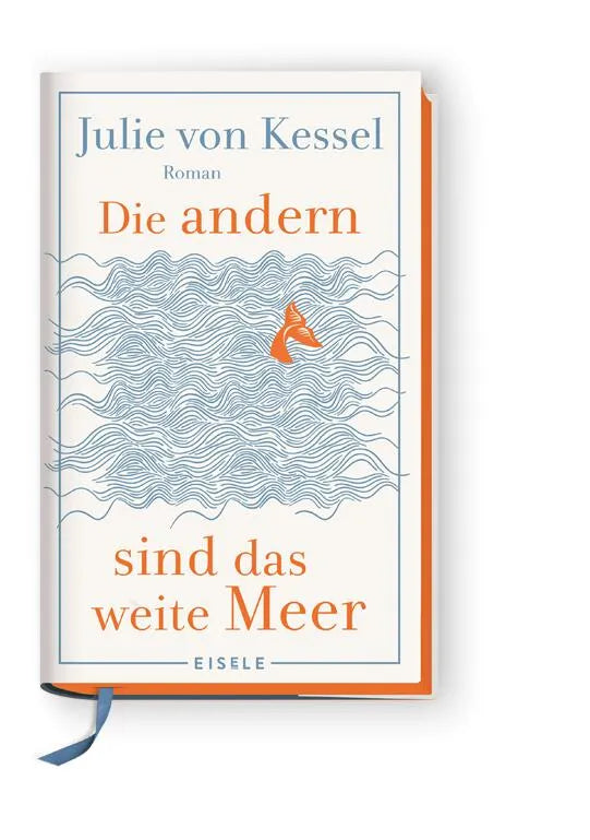 Produktansicht: Die andern sind das weite Meer (Gebundene Ausgabe)