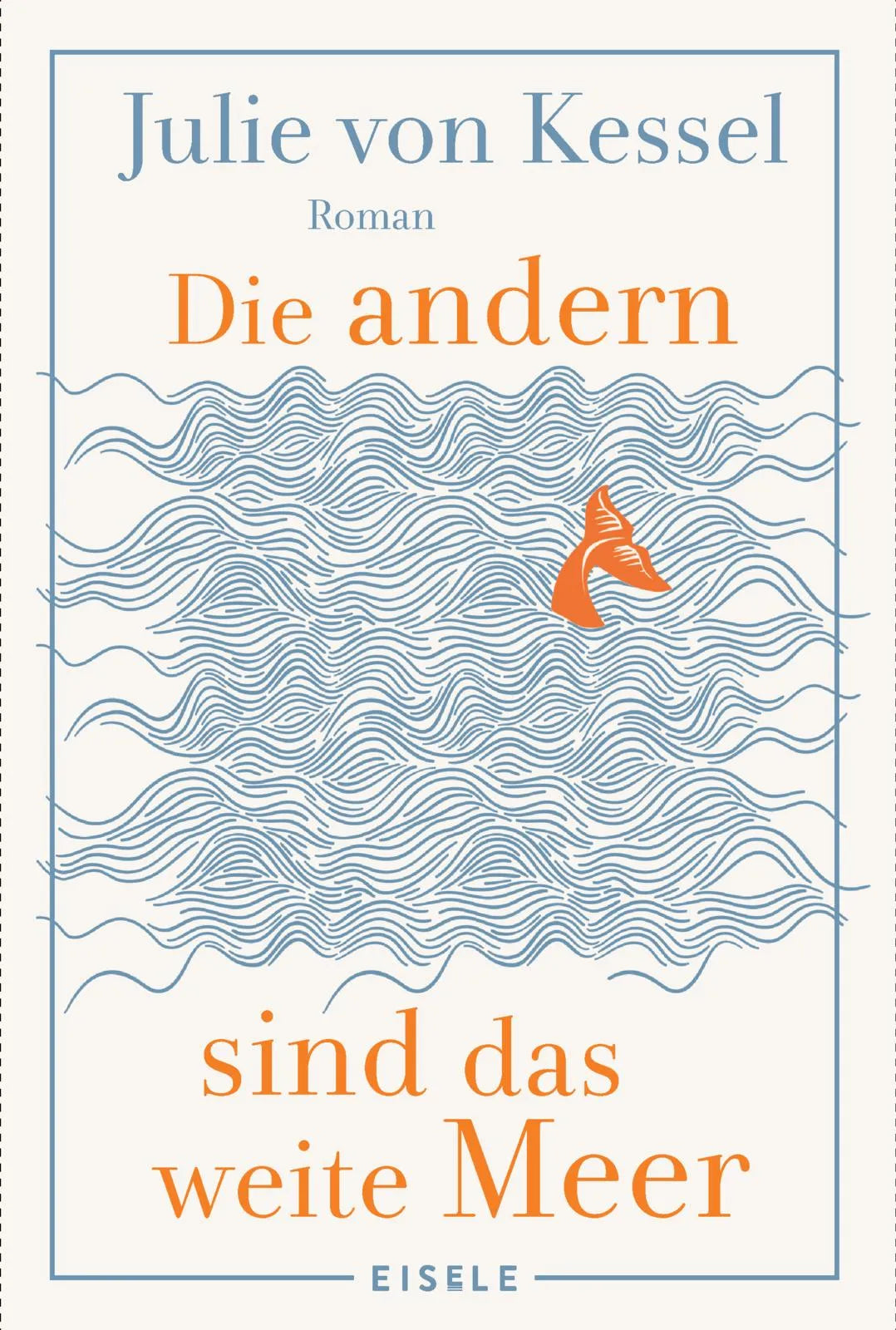 Buchcover von 'Die andern sind das weite Meer' - Taschenbuch von Julie von Kessel