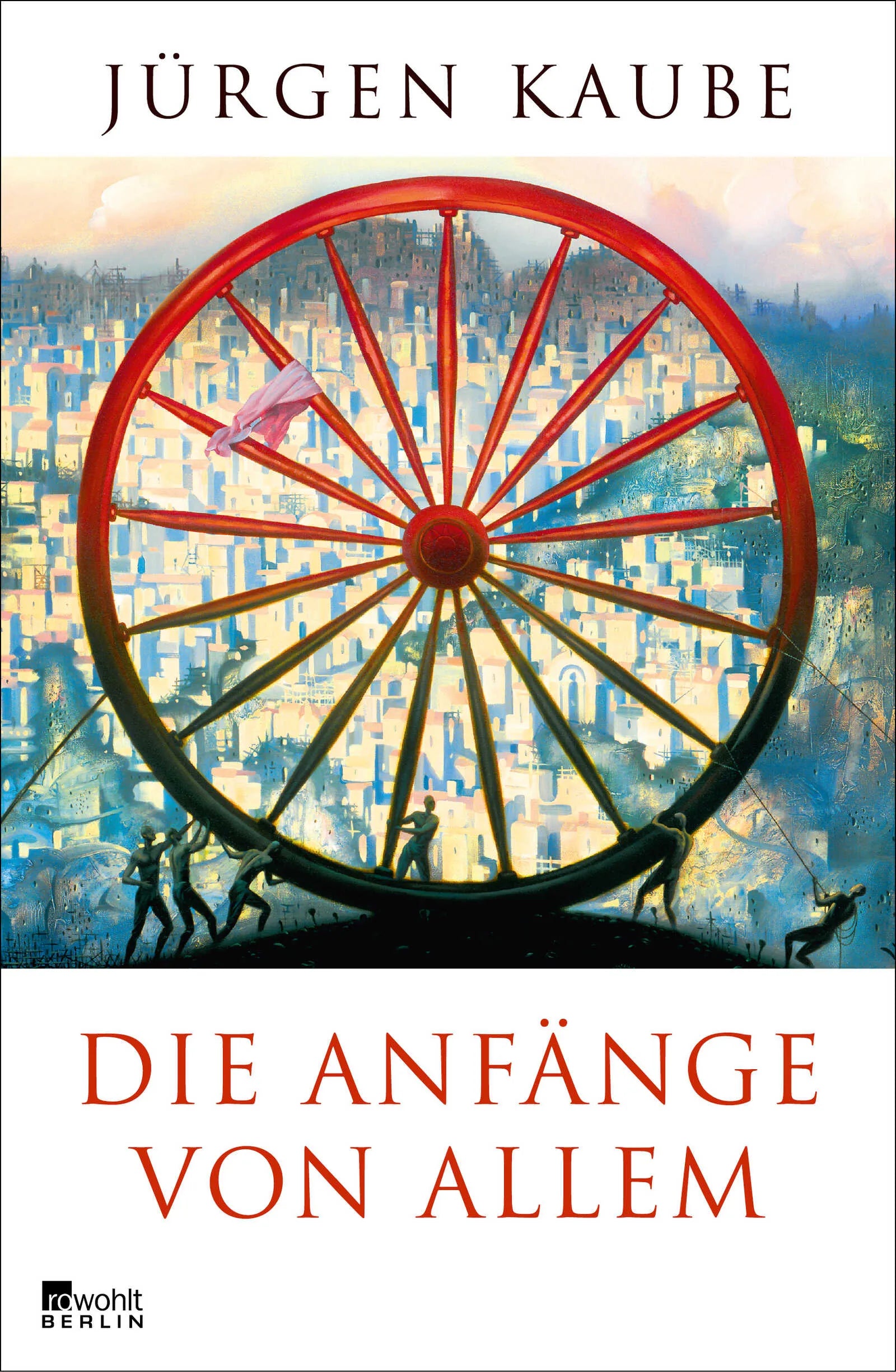 Buchcover von 'Die Anfänge von allem' - Gebundene Ausgabe von Jürgen Kaube