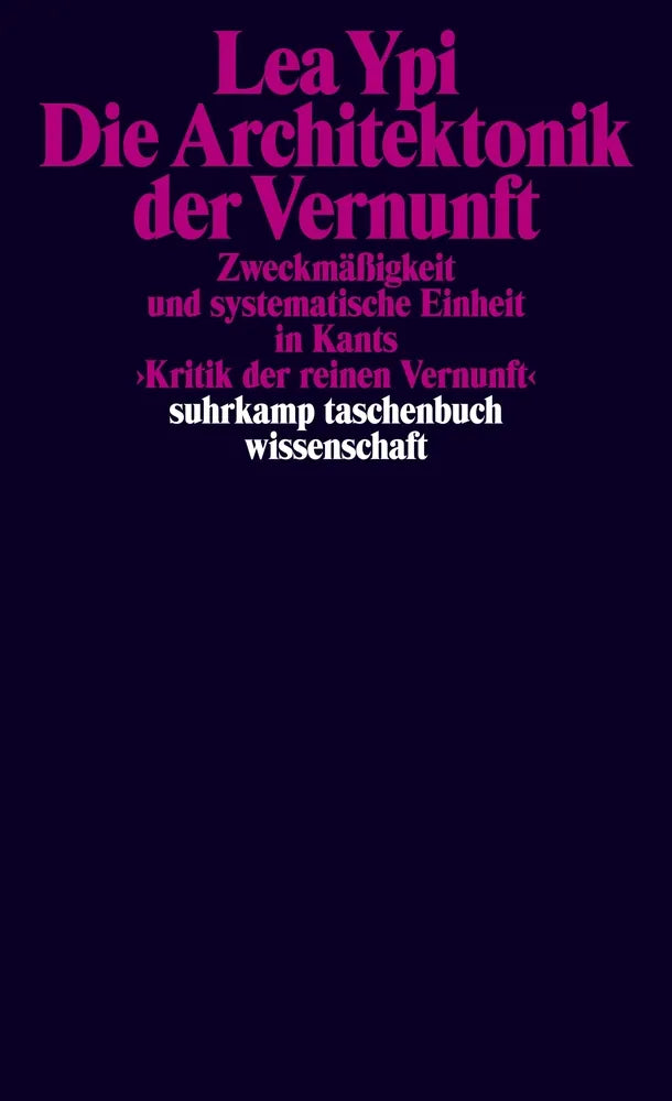 Cover: Die Architektonik der Vernunft (E-Book) von Lea Ypi