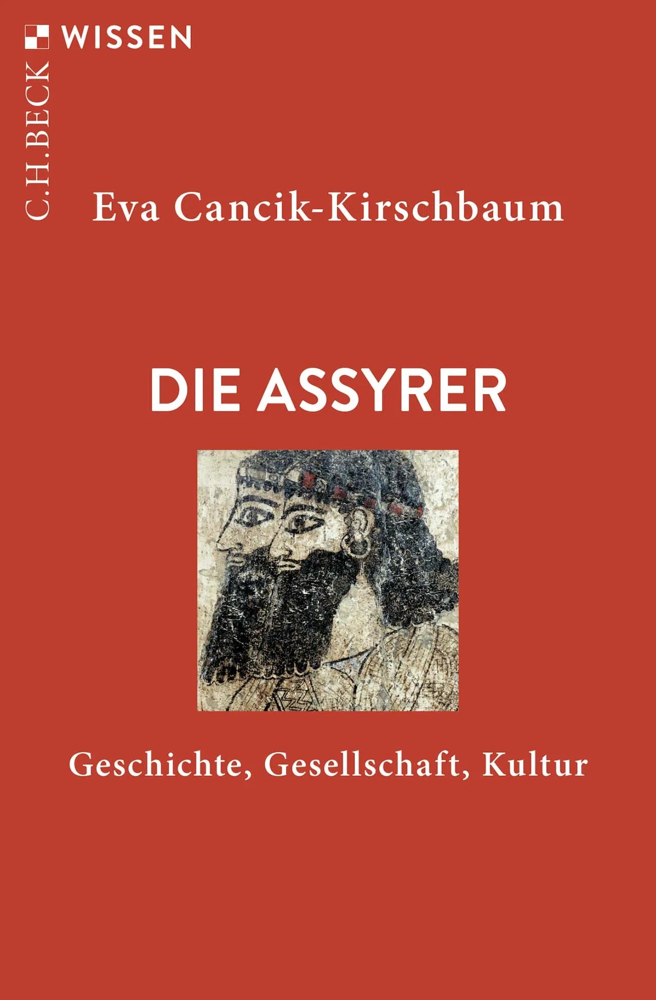 Buchcover von 'Die Assyrer' - Taschenbuch von Eva Cancik-Kirschbaum