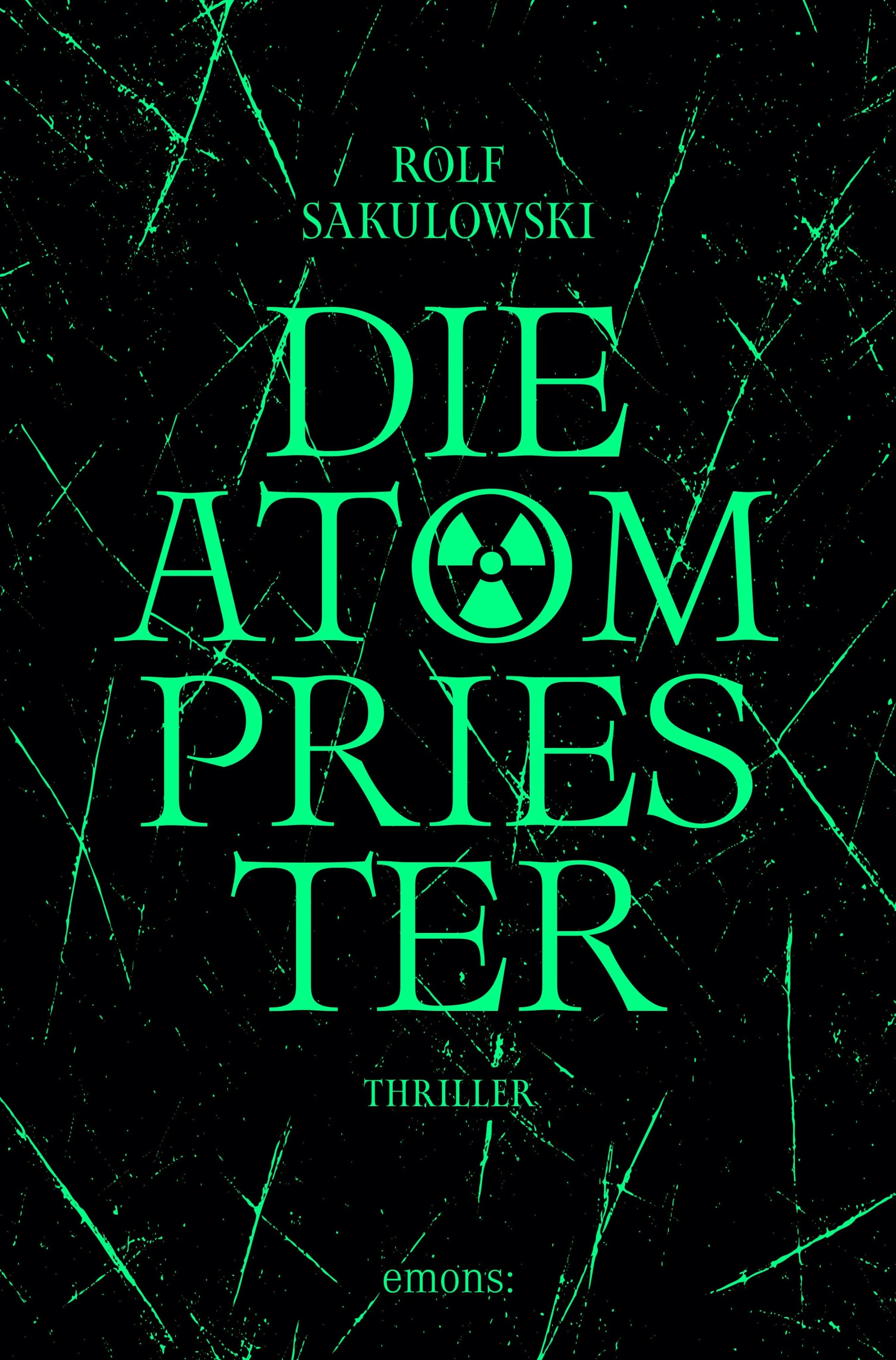 Cover: Die Atompriester (E-Book) von Rolf Sakulowski