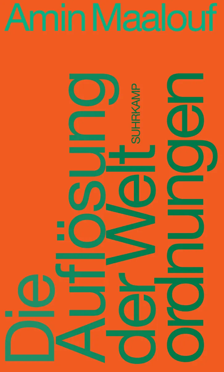 Buchcover von 'Die Auflösung der Weltordnungen' - Gebundene Ausgabe von Amin Maalouf
