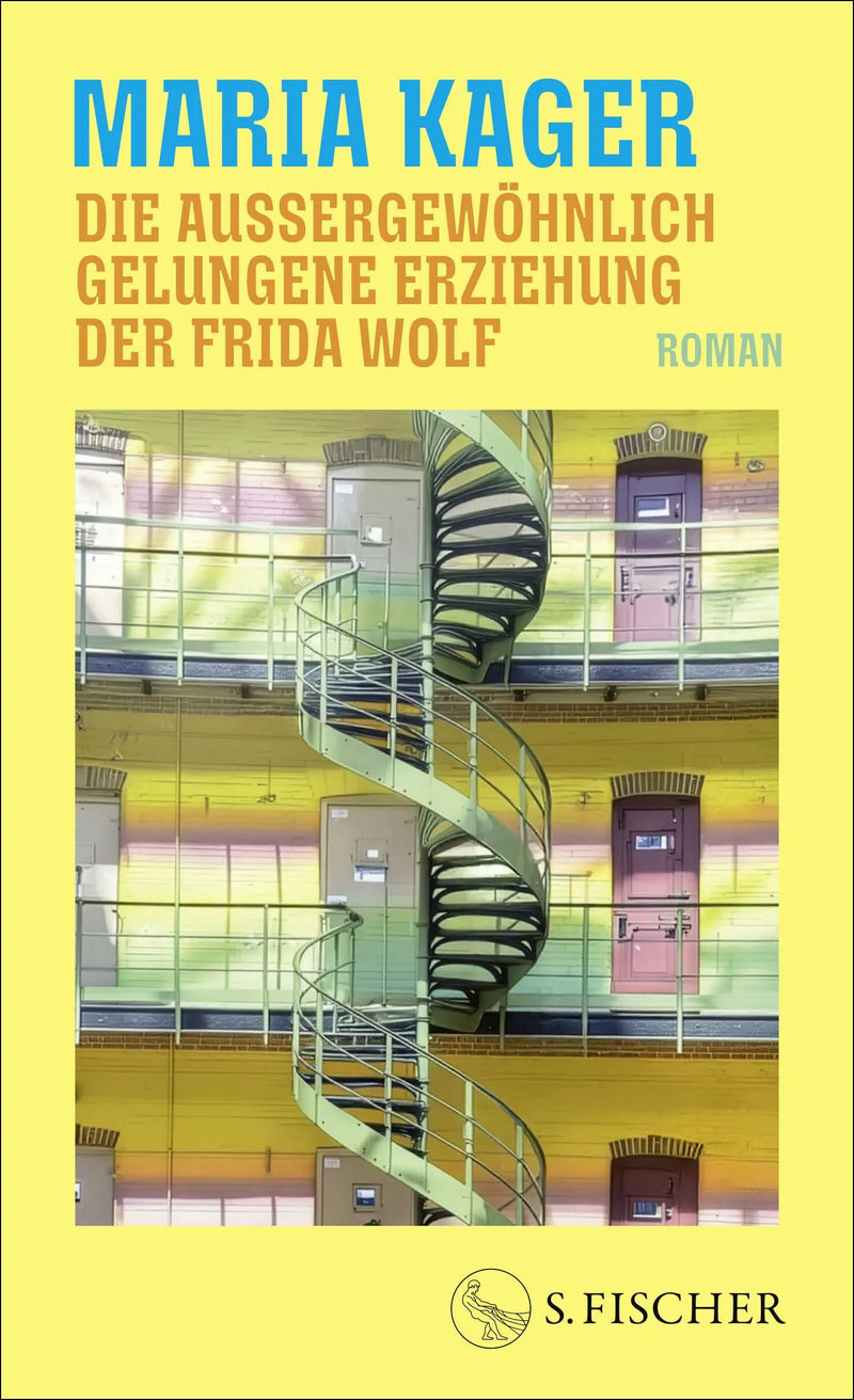 Die außergewöhnlich gelungene Erziehung der Frida Wolf