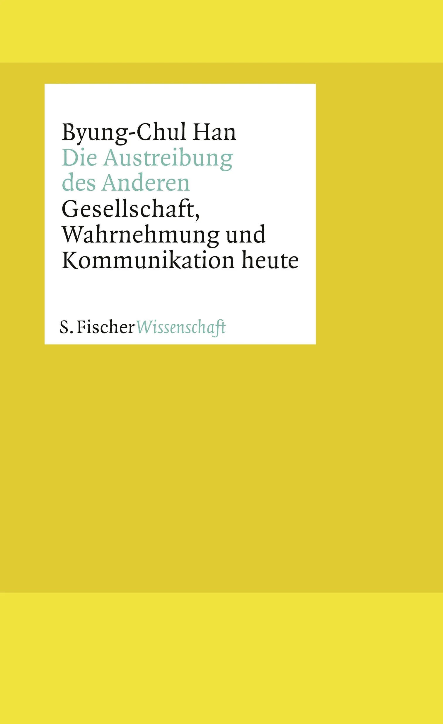 Buchcover von 'Die Austreibung des Anderen' - Gebundene Ausgabe von Byung-Chul Han