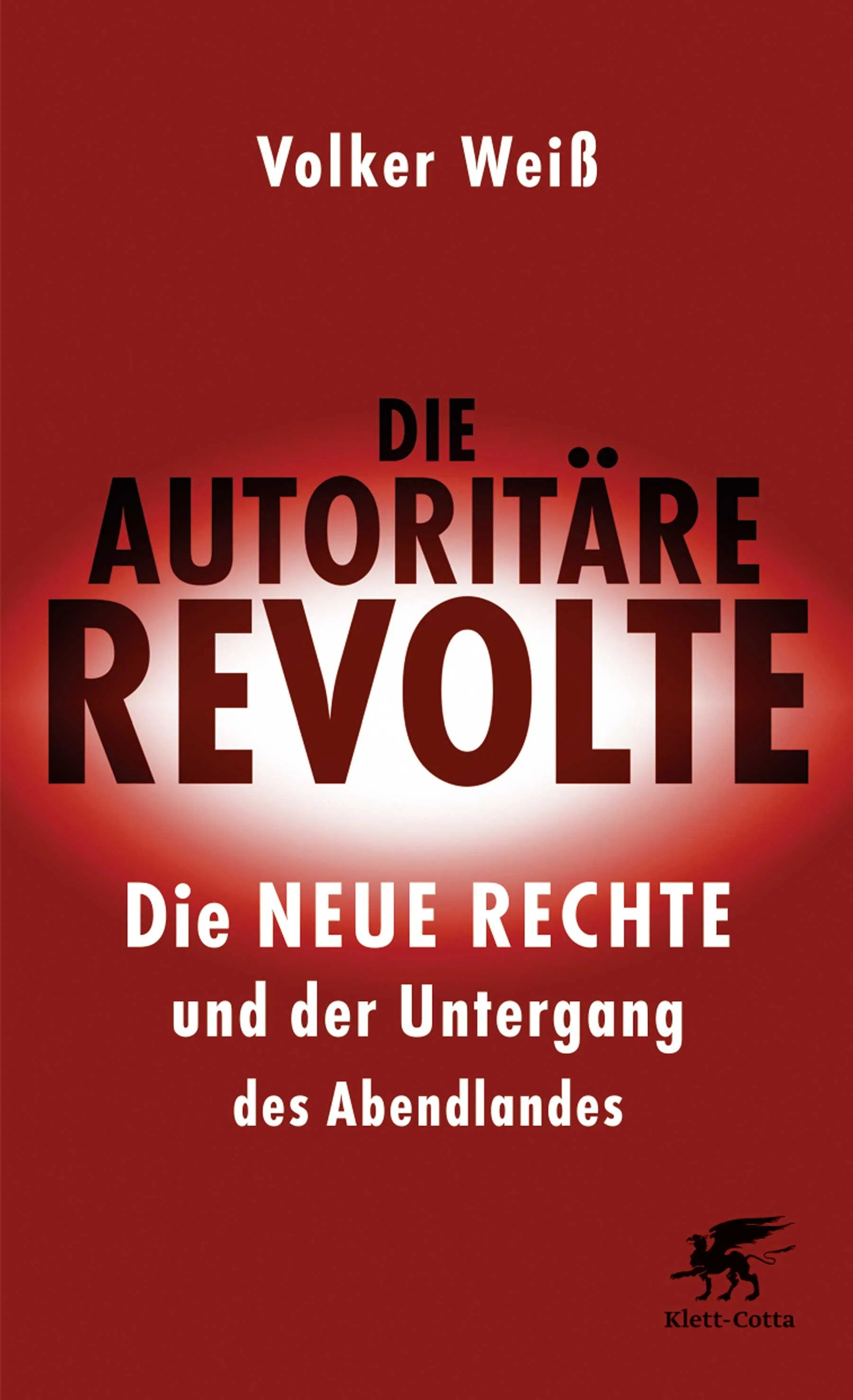 Buchcover von 'Die autoritäre Revolte' - Gebundene Ausgabe von Volker Weiß