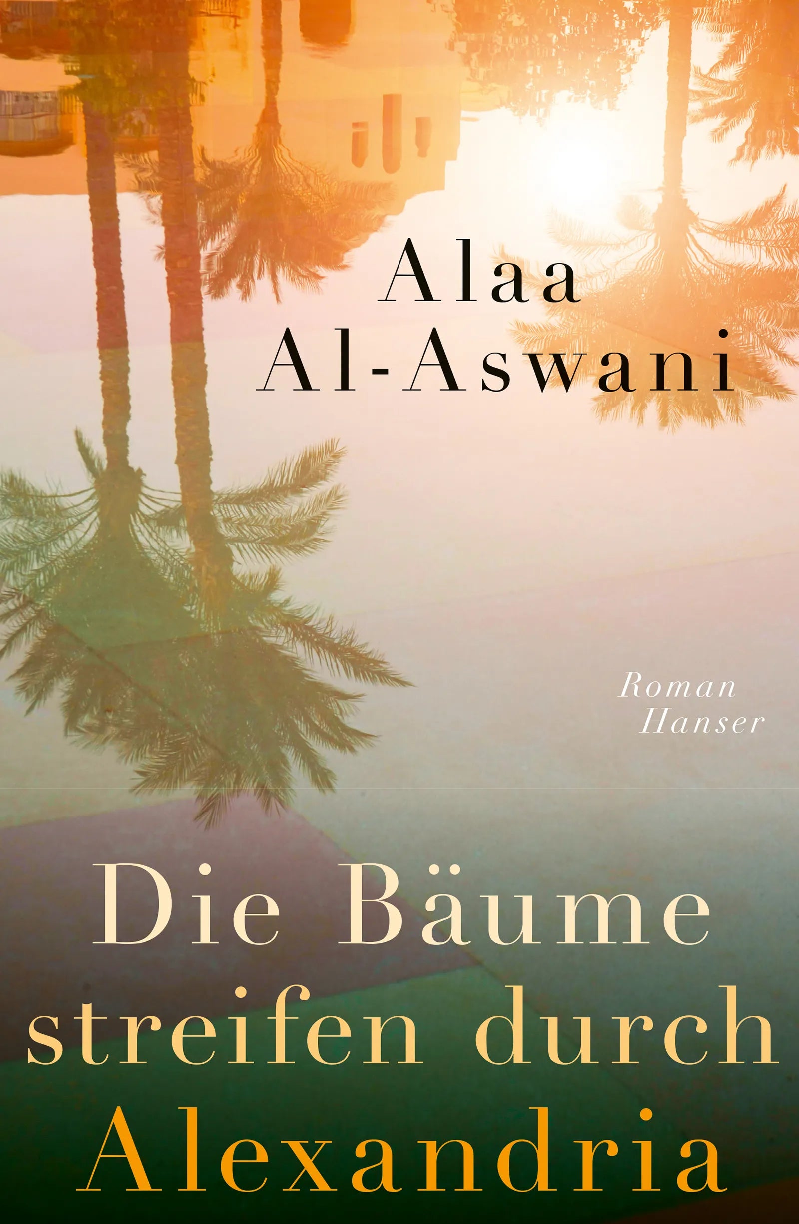 Cover: Die Bäume streifen durch Alexandria (E-Book) von Alaa al-Aswani