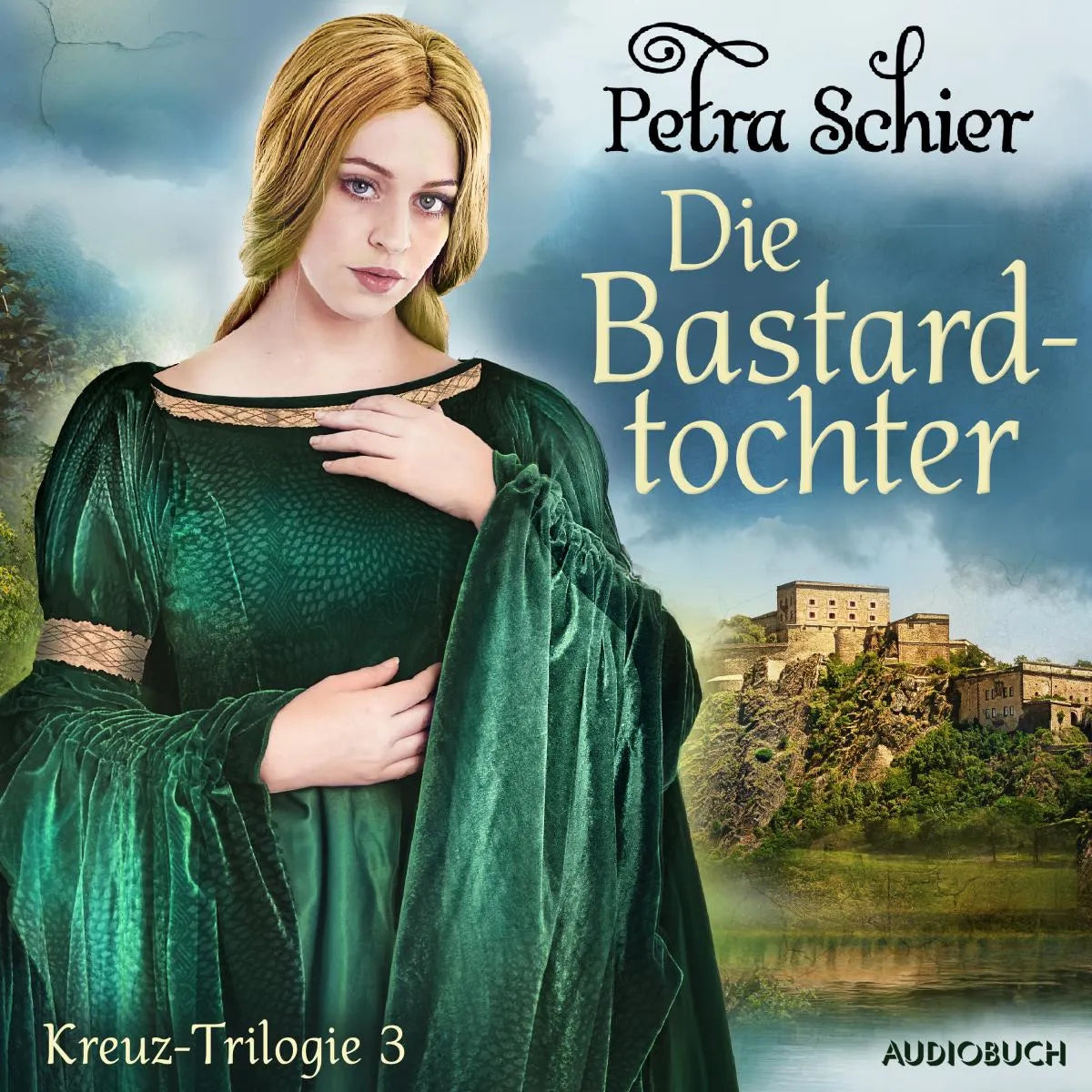 Cover: Die Bastardtochter - Kreuz-Trilogie 3 (Hörbuch Download) von Petra Schier