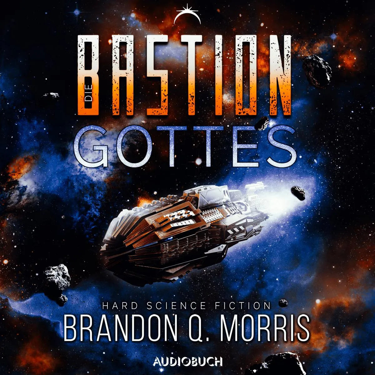 Cover: Die Bastion Gottes (Hörbuch Download) von Brandon Q. Morris