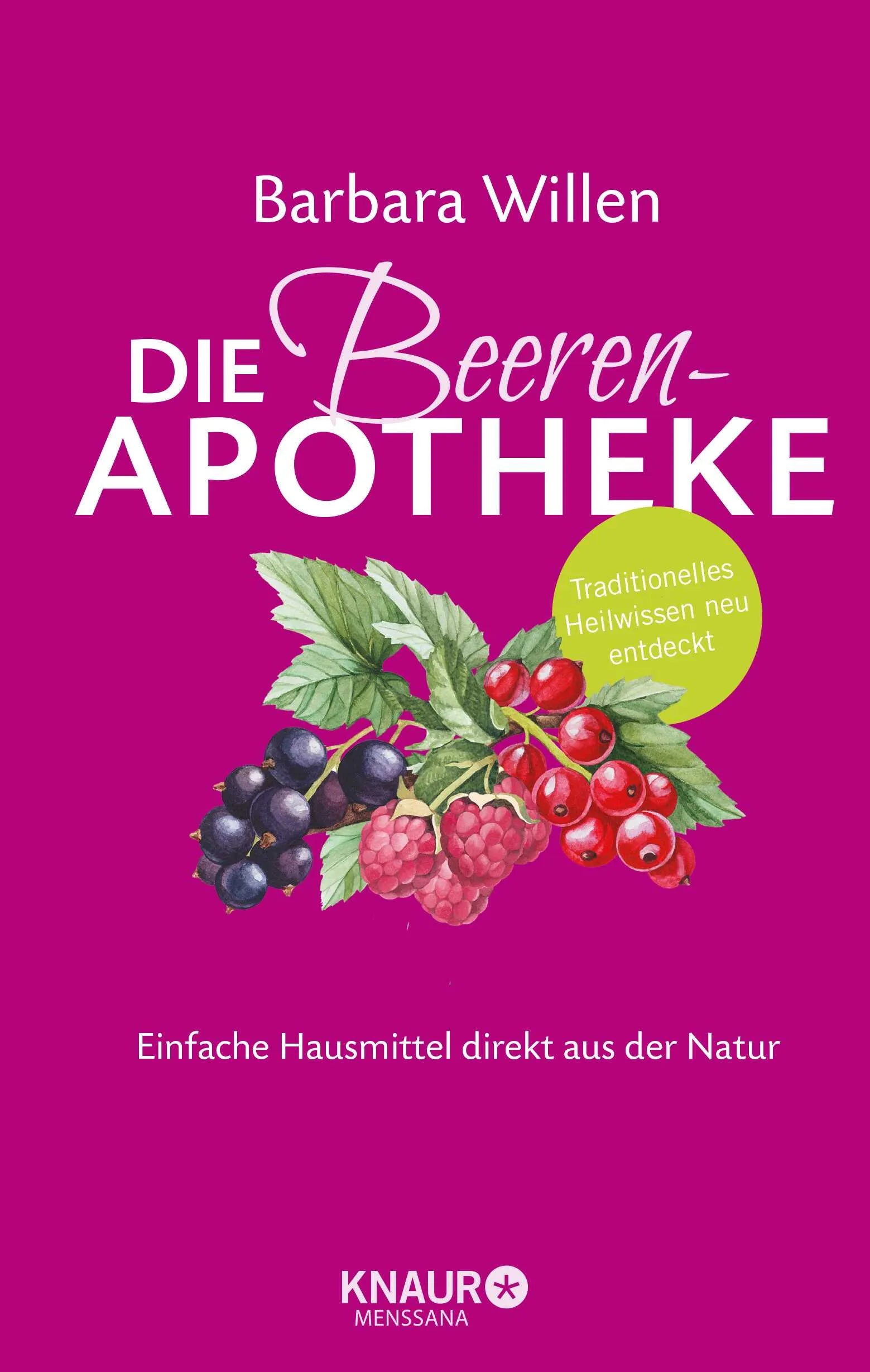 Buchcover von 'Die Beeren-Apotheke' - Gebundene Ausgabe von Barbara Willen