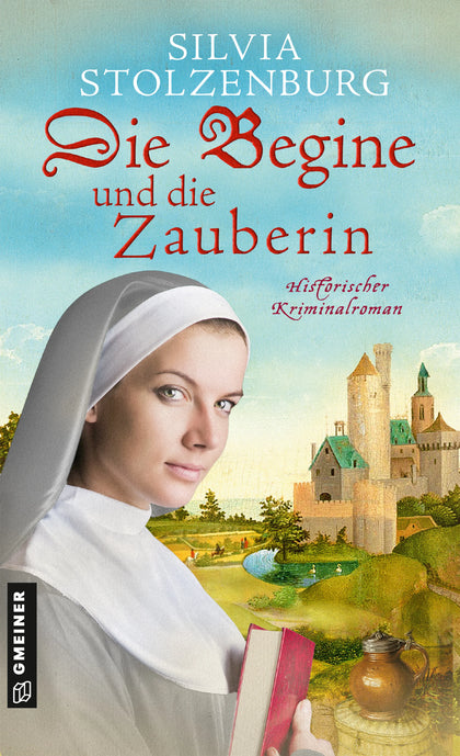 Cover: Die Begine und die Zauberin (E-Book) von Silvia Stolzenburg