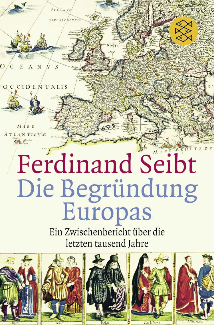 Buchcover von 'Die Begründung Europas' - Taschenbuch von Ferdinand Seibt