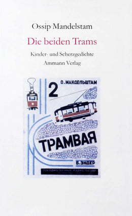 Buchcover von 'Die beiden Trams' - Gebundene Ausgabe von Ossip Mandelstam