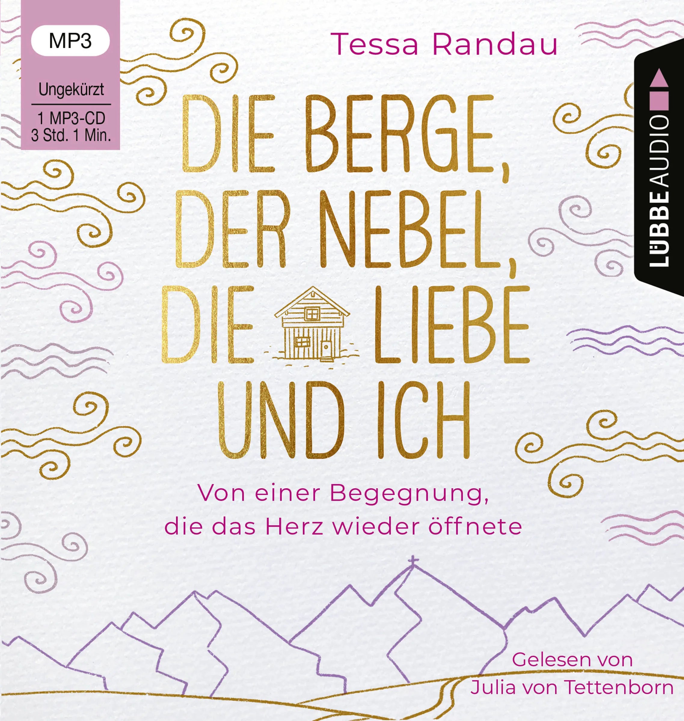 Buchcover von 'Die Berge, der Nebel, die Liebe und ich' - Hörbuch (CD) von Tessa Randau