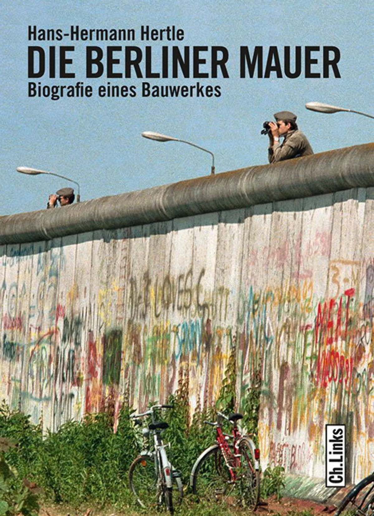 Buchcover von 'Die Berliner Mauer' - Paperback von Hans-Hermann Hertle