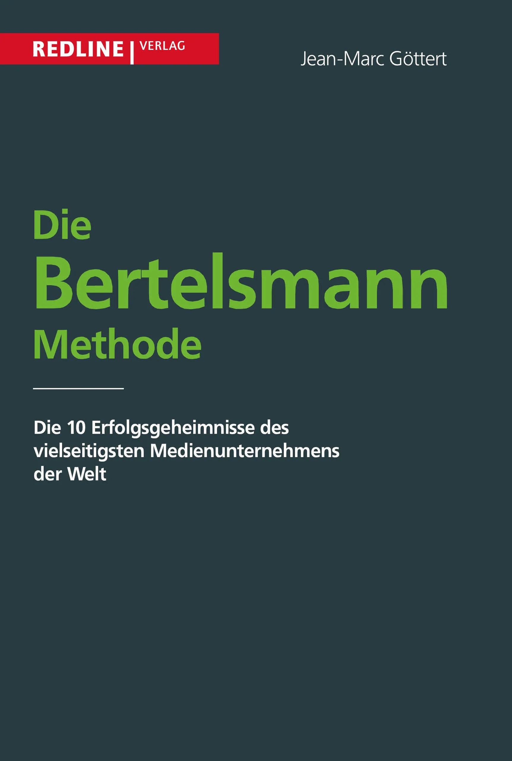 Buchcover von 'Die Bertelsmann Methode' - Taschenbuch von Jean-Marc Göttert