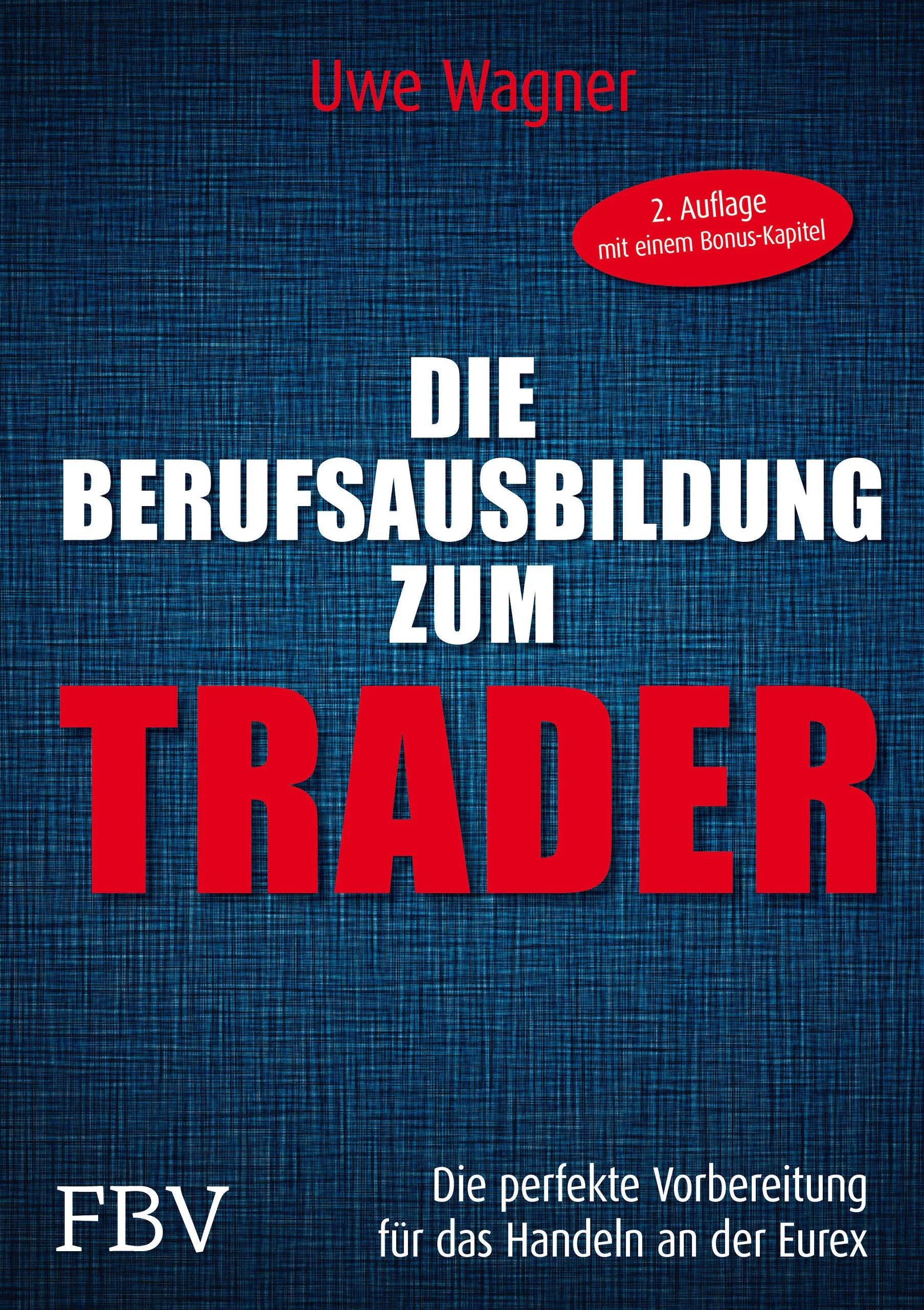 Buchcover von 'Die Berufsausbildung zum Trader' - Gebundene Ausgabe von Uwe Wagner