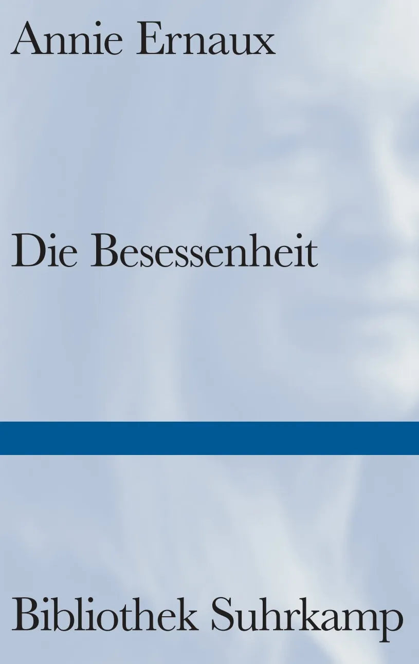 Cover: Die Besessenheit (Hardcover) von Annie Ernaux