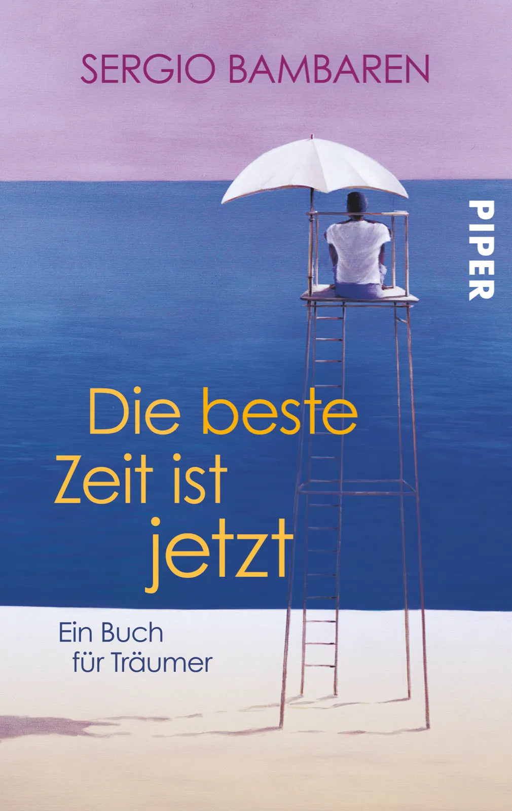 Buchcover von 'Die beste Zeit ist jetzt' - Taschenbuch von Sergio Bambaren