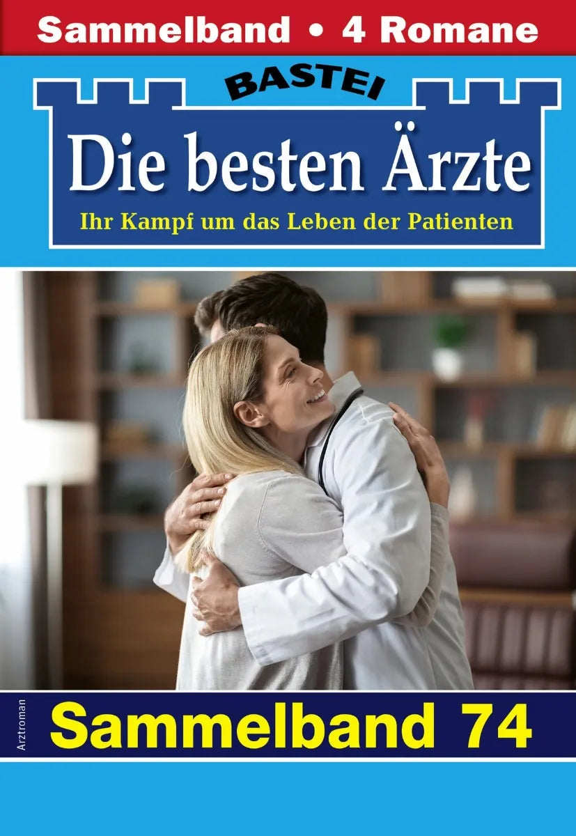 Cover: Die besten Ärzte - Sammelband 74 (E-Book) von Katrin Kastell