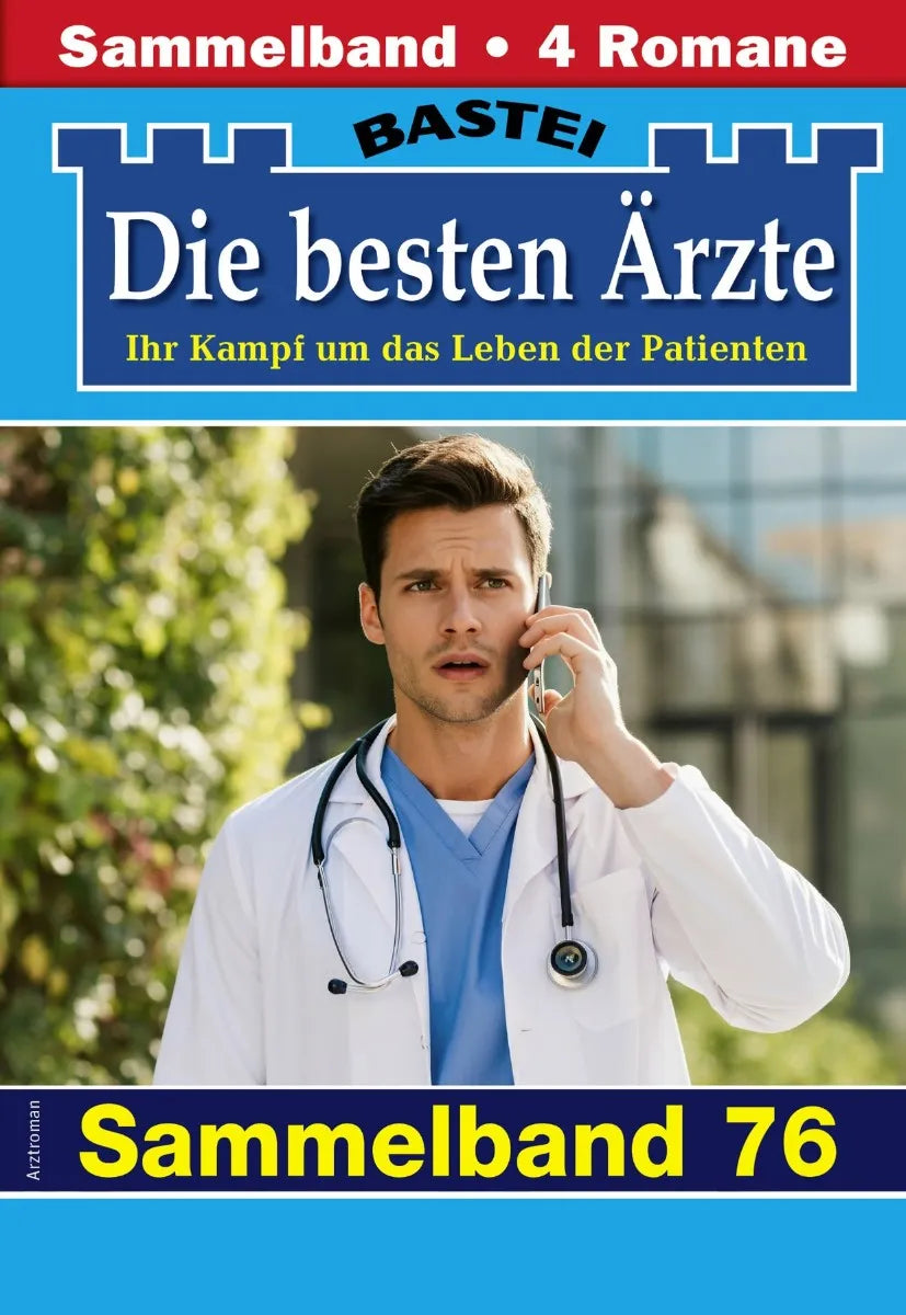 Cover: Die besten Ärzte - Sammelband 76 (E-Book) von Katrin Kastell
