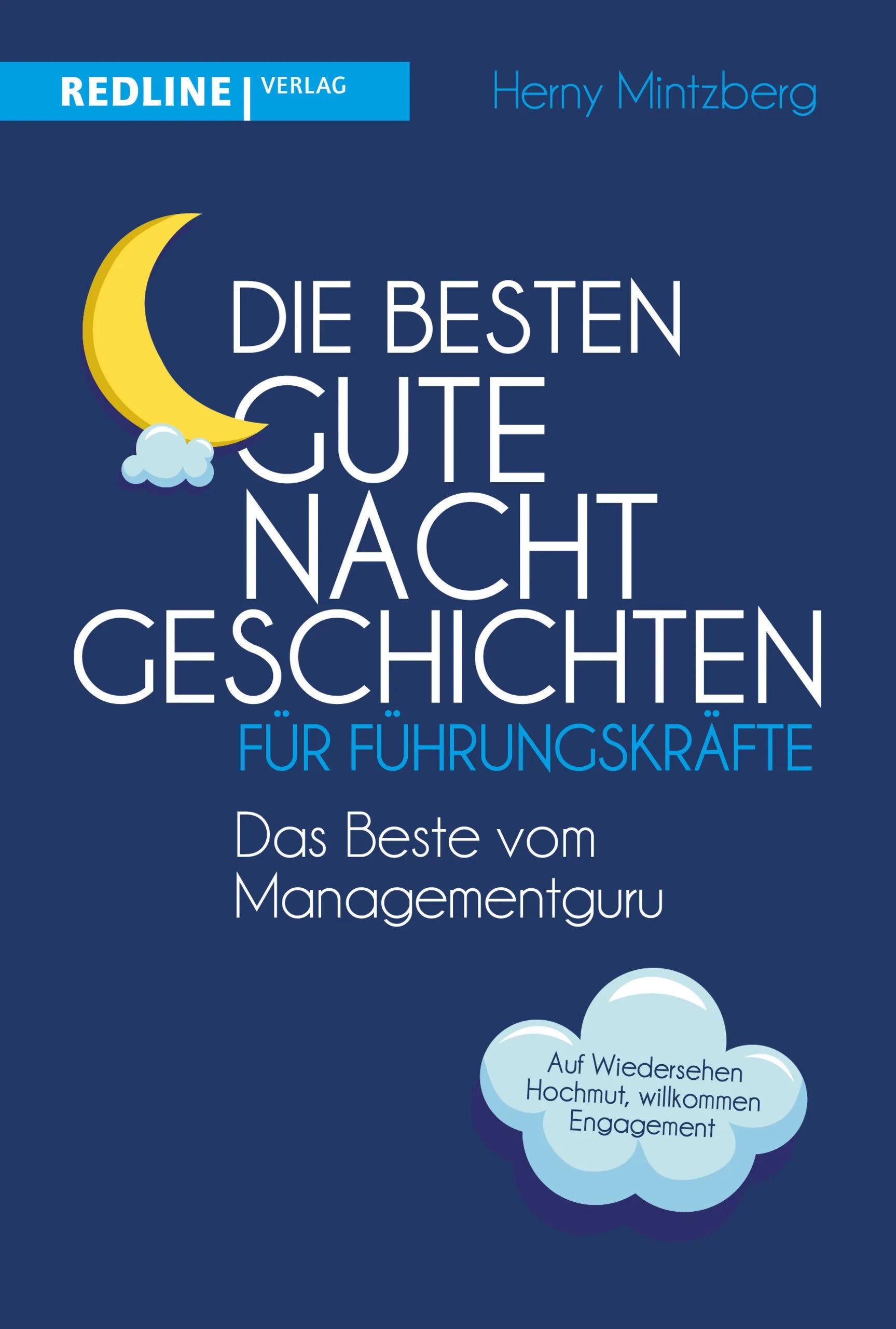 Buchcover von 'Die besten Gute-Nacht-Geschichten für Führungskräfte' - Gebundene Ausgabe von Henry Mintzberg