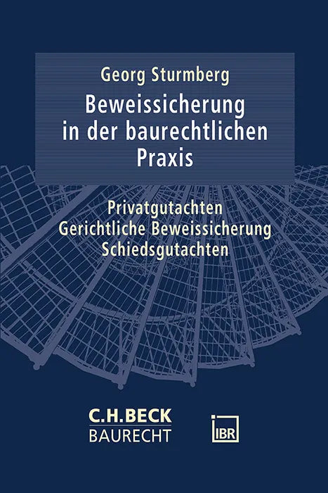 Buchcover von 'Die Beweissicherung in der baurechtlichen Praxis' - Taschenbuch von Georg Sturmberg