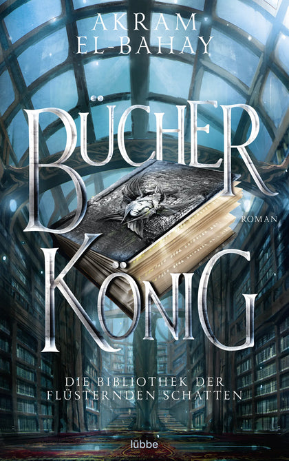 Buchcover von 'Die Bibliothek der flüsternden Schatten - Bücherkönig' - Paperback von Akram El-Bahay