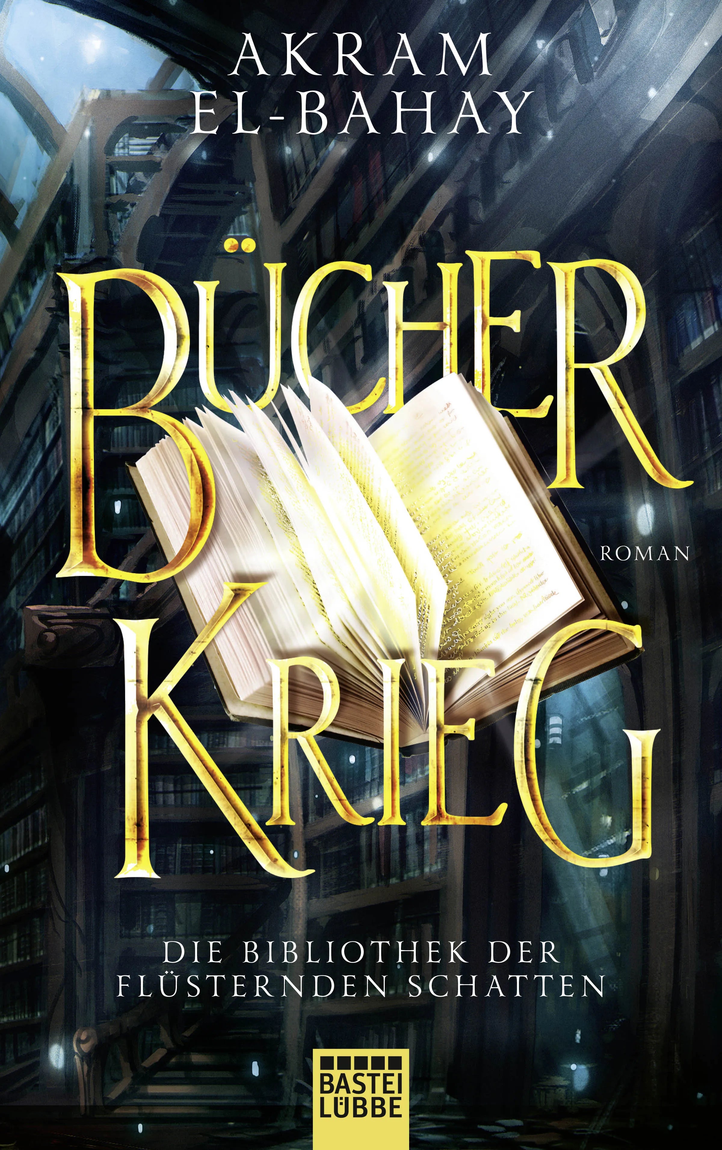 Buchcover von 'Die Bibliothek der flüsternden Schatten - Bücherkrieg' - Paperback von Akram El-Bahay