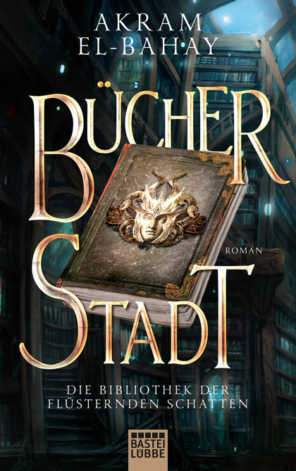 Buchcover von 'Die Bibliothek der flüsternden Schatten - Bücherstadt' - Paperback von Akram El-Bahay