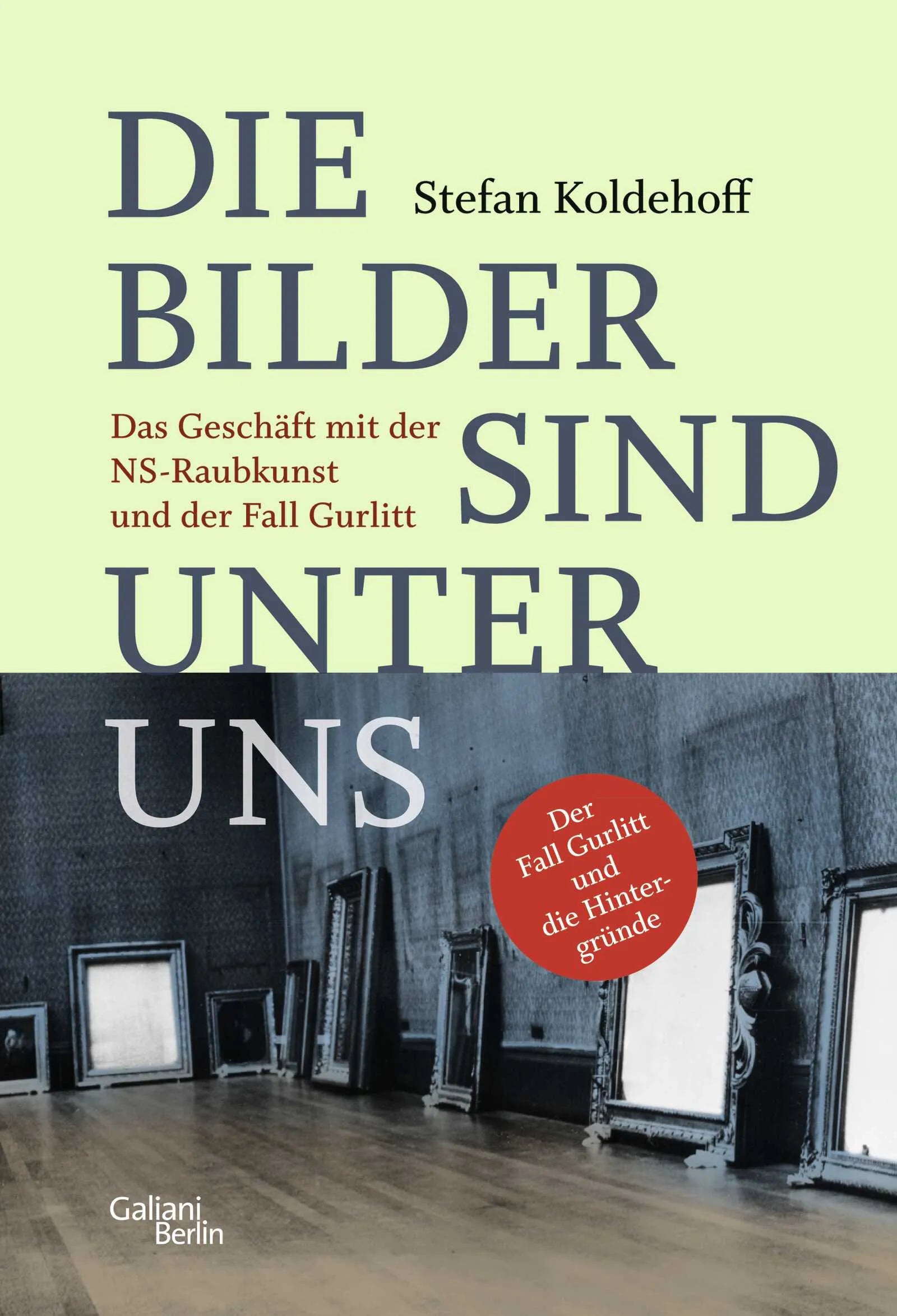 Buchcover von 'Die Bilder sind unter uns' - Paperback von Stefan Koldehoff