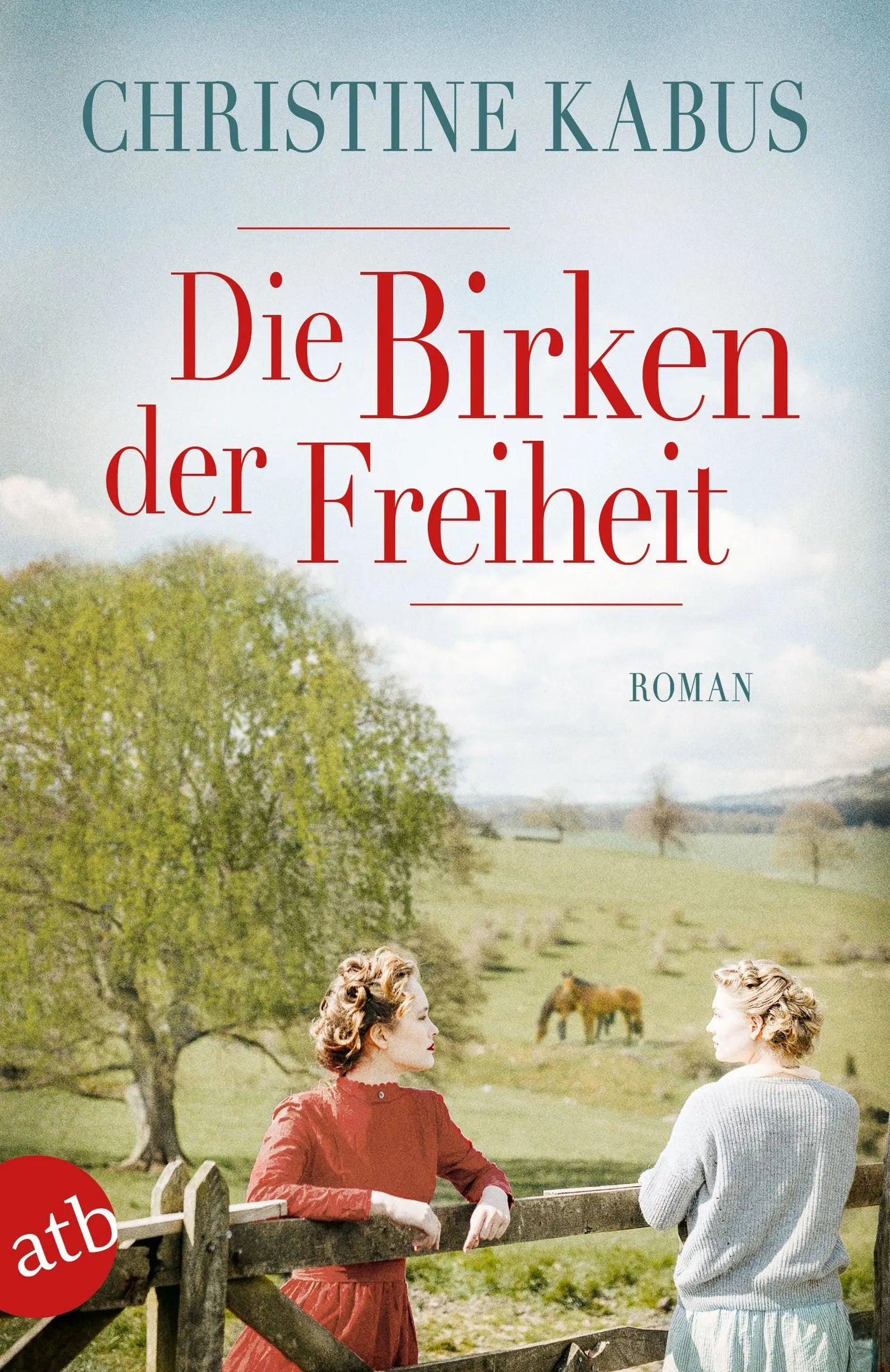 Buchcover von 'Die Birken der Freiheit' - Taschenbuch von Christine Kabus
