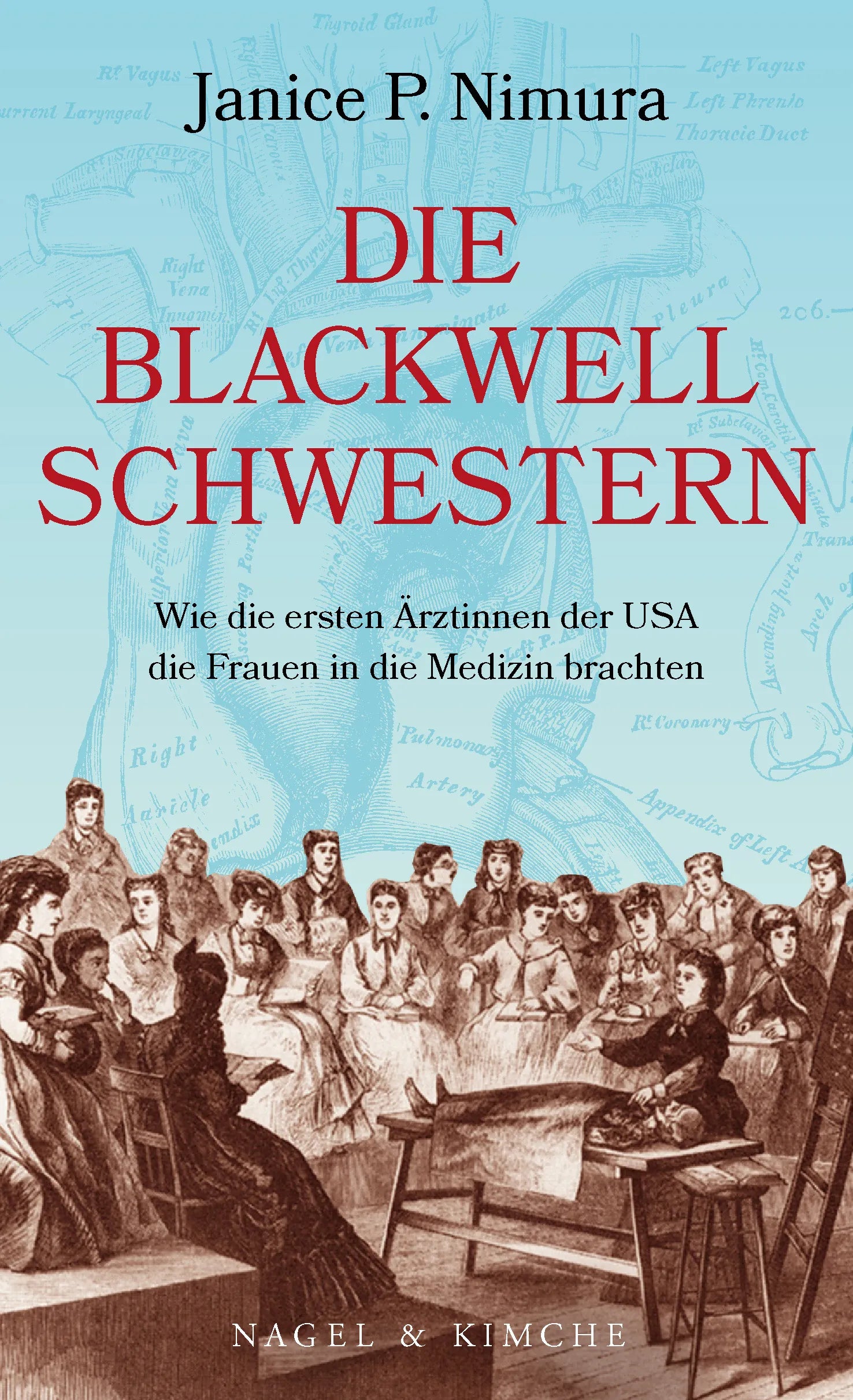 Buchcover von 'Die Blackwell-Schwestern' - Gebundene Ausgabe von Janice P. Nimura