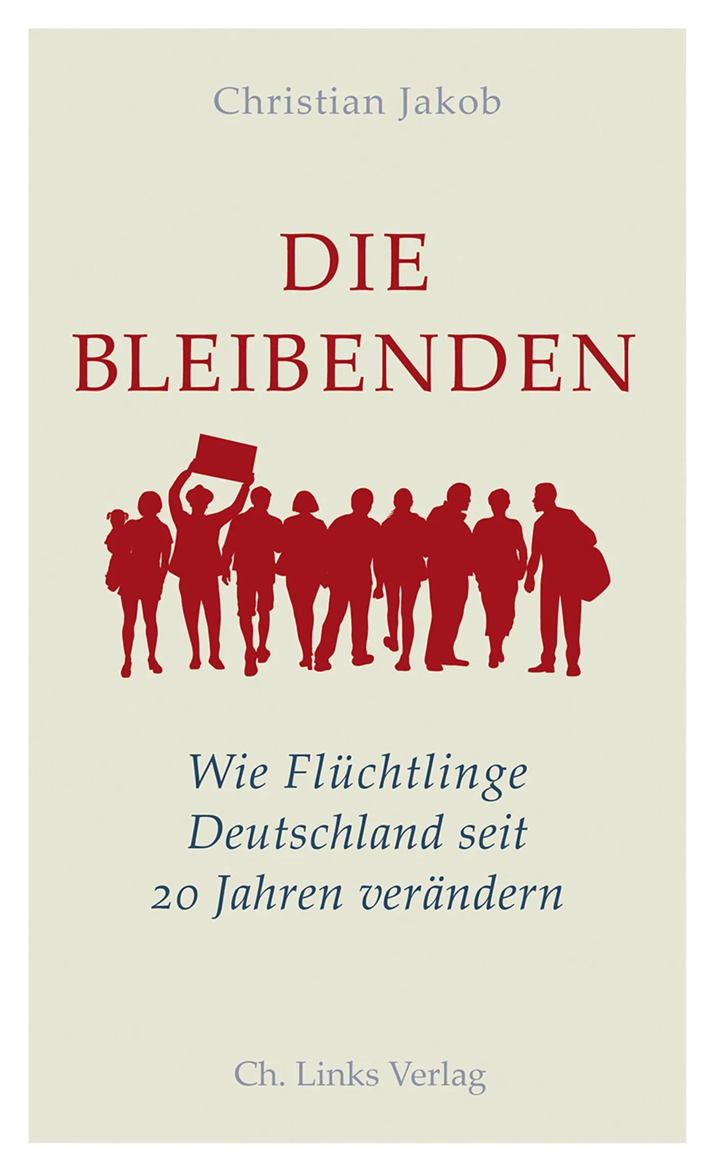 Buchcover von 'Die Bleibenden' - Paperback von Christian Jakob