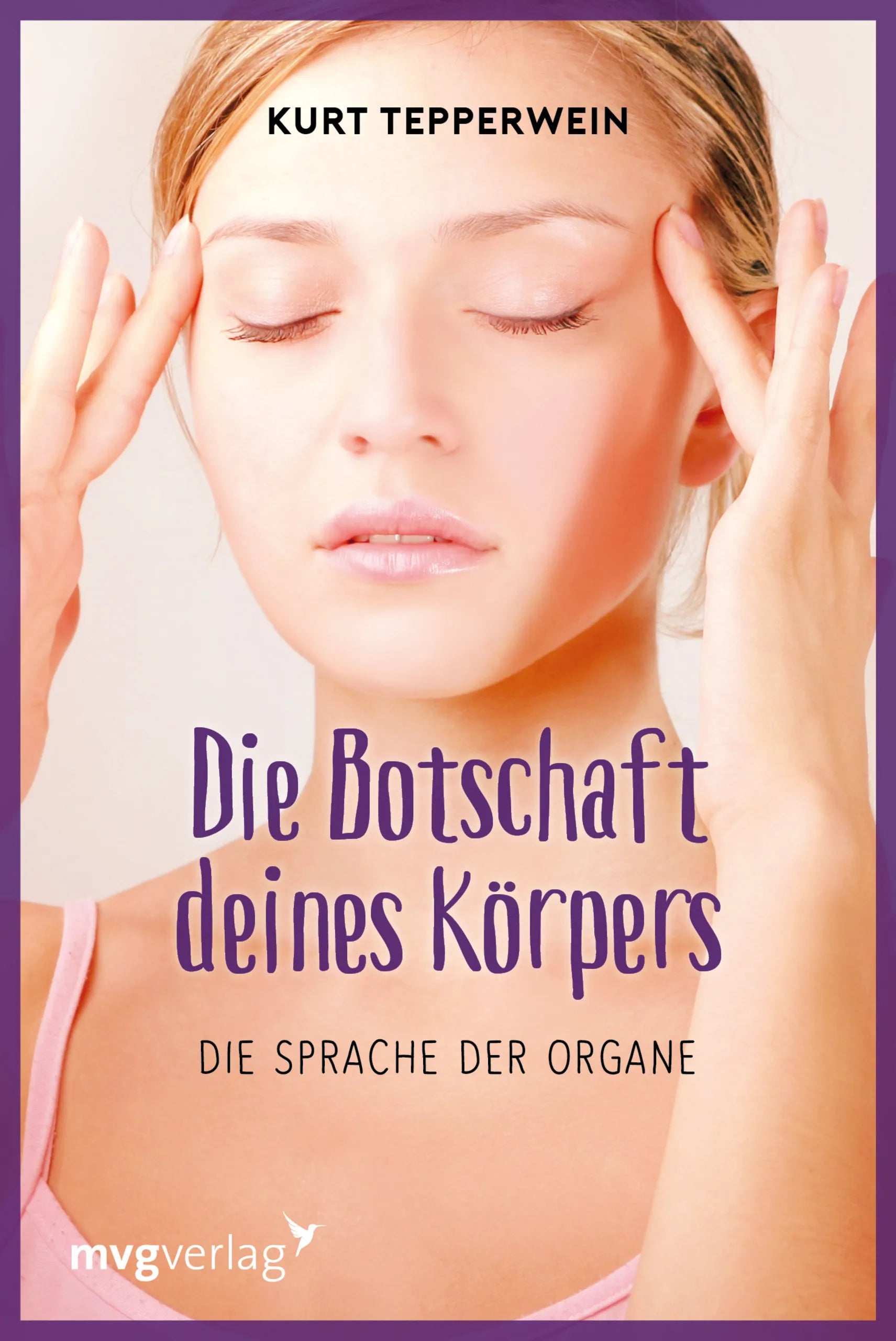 Buchcover von 'Die Botschaft Deines Körpers' - Taschenbuch von Kurt Tepperwein