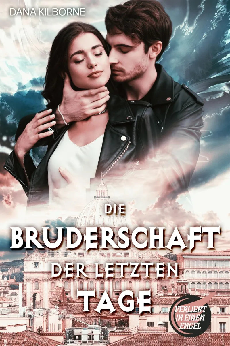 Cover: Die Bruderschaft der letzten Tage (E-Book) von Dana Kilborne