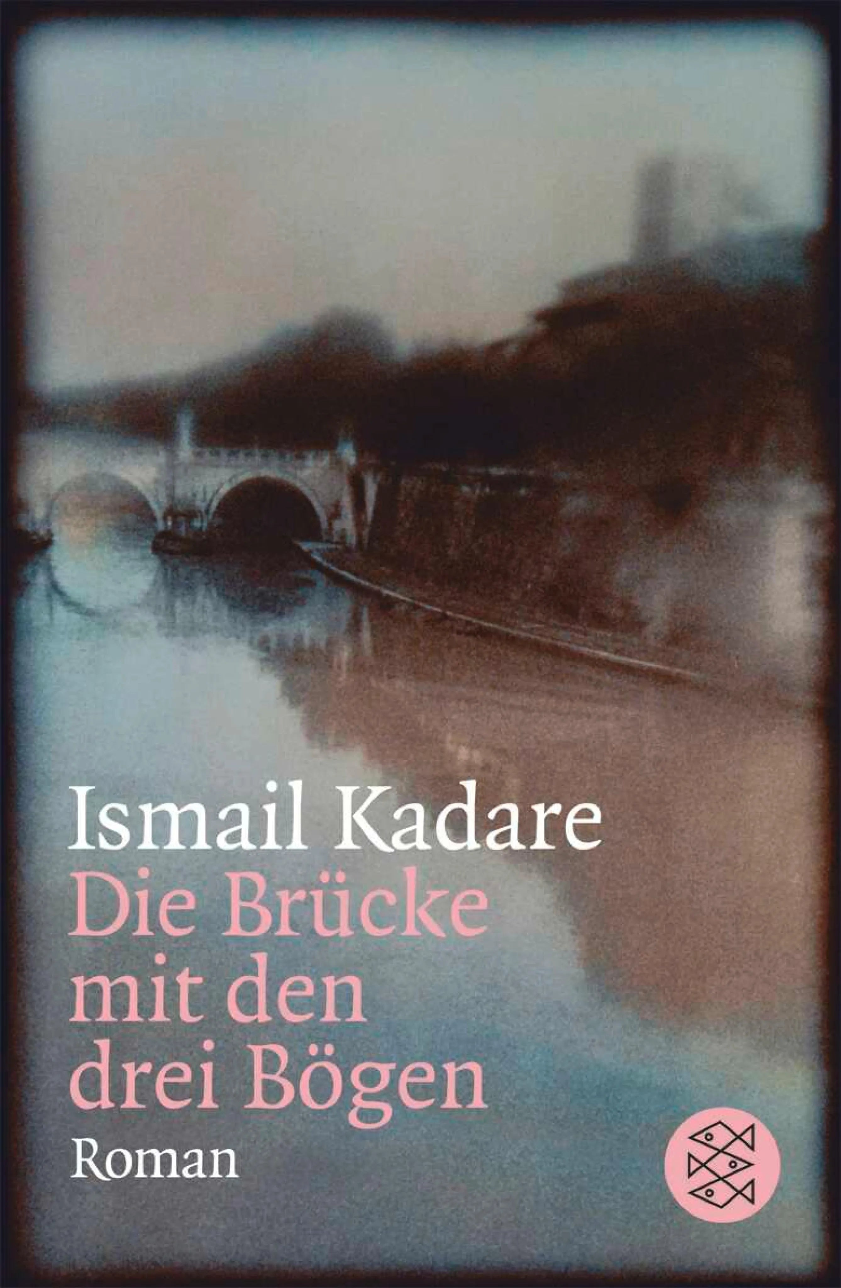 Cover: Die Brücke mit den drei Bögen (E-Book) von Ismail Kadare