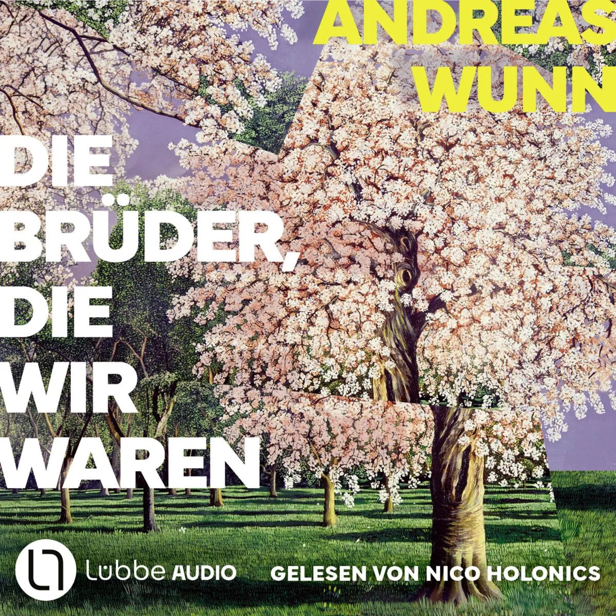 Cover: Die Brüder, die wir waren (Hörbuch Download) von Andreas Wunn