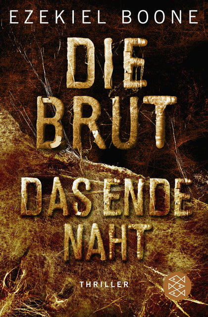 Buchcover von 'Die Brut - Das Ende naht' - Taschenbuch von Ezekiel Boone